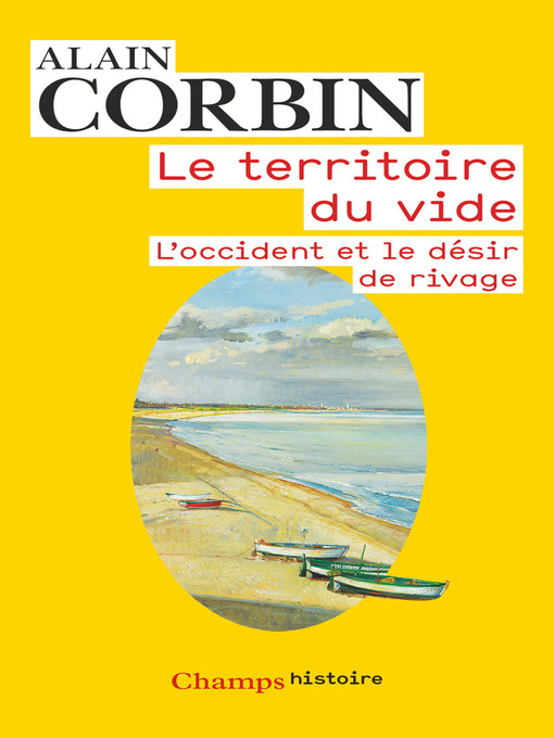 Title details for Le territoire du vide. L'occident et le désir de rivage by Alain Corbin - Available